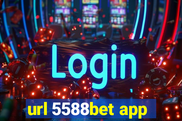 url 5588bet app